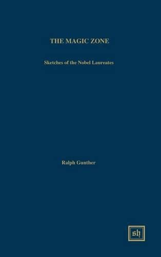 Cover image for The Magic Zone: Sketches of the Nobel Laureates