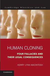 Cover image for Human Cloning: Four Fallacies and their Legal Consequences