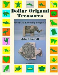 Cover image for Dollar Origami Treasures: Over 50 Exciting Projects