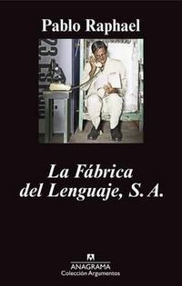 Cover image for La Fabrica del Lenguaje, S.A.