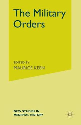 Cover image for The Military Orders from the Twelfth to the Early Fourteenth Centuries