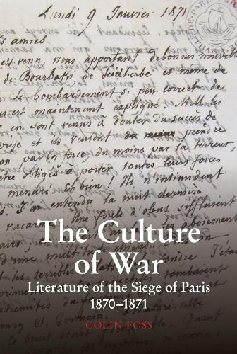 Cover image for The Culture of War: Literature of the Siege of Paris 1870-1871