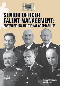 Cover image for Senior Officer Talent Management: Fostering Institutional Adaptability