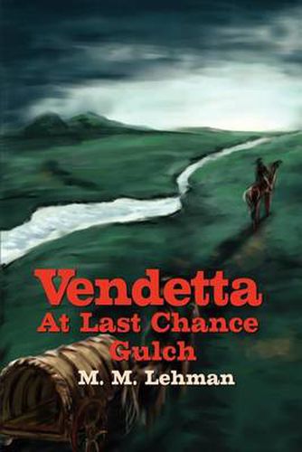 Cover image for Vendetta at Last Chance Gulch