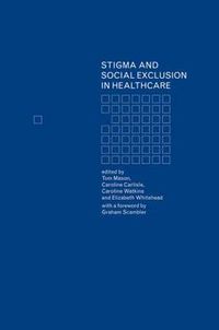 Cover image for Stigma and Social Exclusion in Healthcare