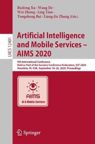 Artificial Intelligence and Mobile Services - AIMS 2020: 9th International Conference, Held as Part of the Services Conference Federation, SCF 2020, Honolulu, HI, USA, September 18-20, 2020, Proceedings