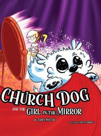 Cover image for Church Dog and the Girl in the Mirror