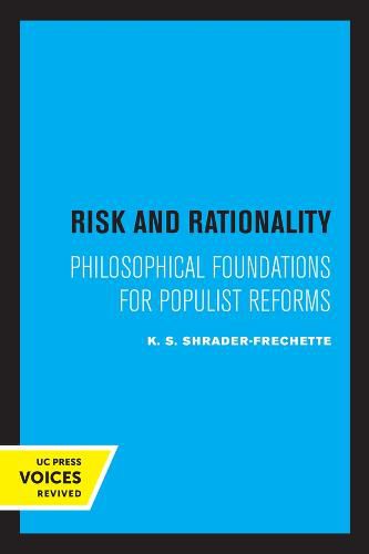 Cover image for Risk and Rationality: Philosophical Foundations for Populist Reforms