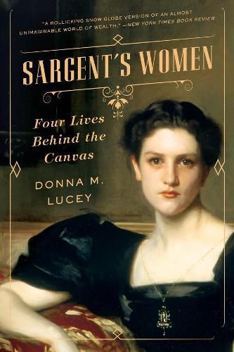 Cover image for Sargent's Women: Four Lives Behind the Canvas