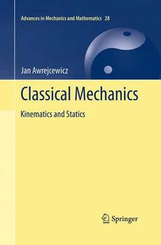 Cover image for Classical Mechanics: Kinematics and Statics
