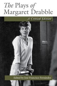Cover image for The Plays of Margaret Drabble: A Critical Edition