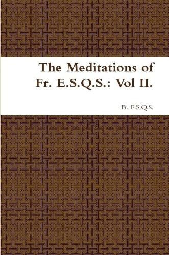 Cover image for The Meditations of Fr. E.S.Q.S.