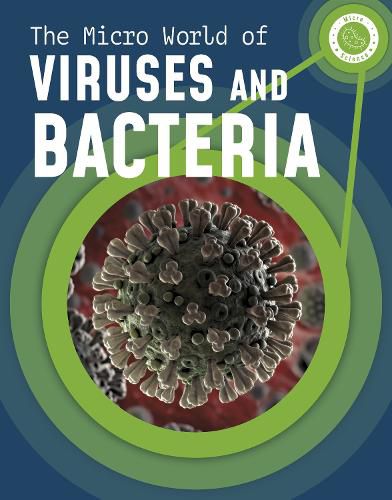 Cover image for The Micro World of Viruses and Bacteria