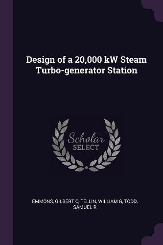 Cover image for Design of a 20,000 kW Steam Turbo-generator Station