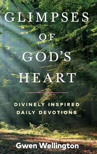 Cover image for Glimpses of God's Heart: Divinely Inspired Daily Devotions