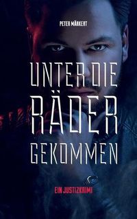 Cover image for Unter die Rader gekommen: Justizkrimi