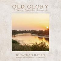 Cover image for Old Glory: A Voyage Down the Mississippi