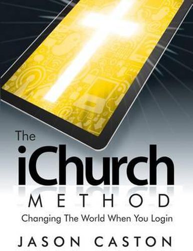 Cover image for The iChurch Method: Changing The World When You Login