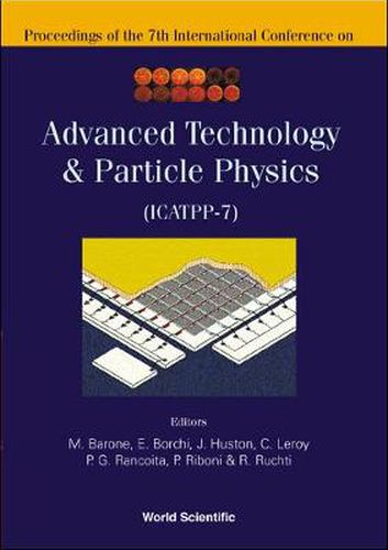 Cover image for Advanced Technology And Particle Physics - Proceedings Of The 7th International Conference On Icatpp-7