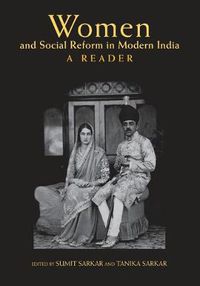 Cover image for Women and Social Reform in Modern India: A Reader