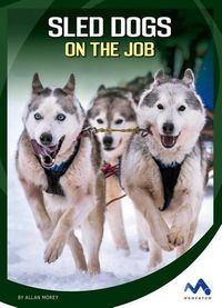 Cover image for Sled Dogs on the Job