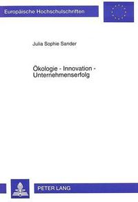 Cover image for Oekologie - Innovation - Unternehmenserfolg: Unternehmensentwicklung Im Zeichen Des Fortschritts