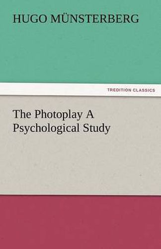 Cover image for The Photoplay a Psychological Study