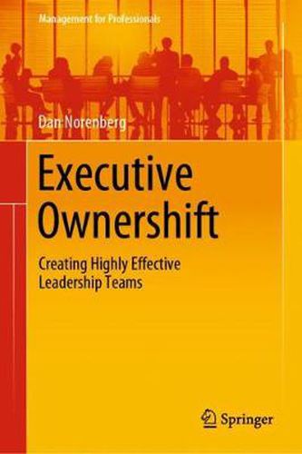 Cover image for Executive Ownershift: Creating Highly Effective Leadership Teams