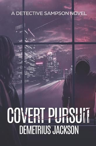 Cover image for Covert Pursuit: A Sampson pulse-pounding thriller