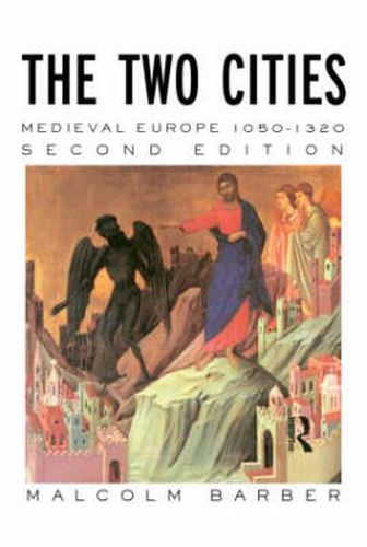 Cover image for The Two Cities: Medieval Europe 1050-1320