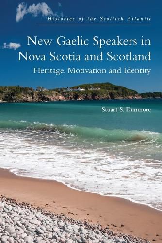 Cover image for New Gaelic Speakers in Nova Scotia and Scotland