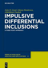 Cover image for Impulsive Differential Inclusions: A Fixed Point Approach