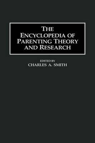 The Encyclopedia of Parenting Theory and Research