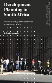 Cover image for Development Planning in South Africa: Provincial Policy and State Power in the Eastern Cape