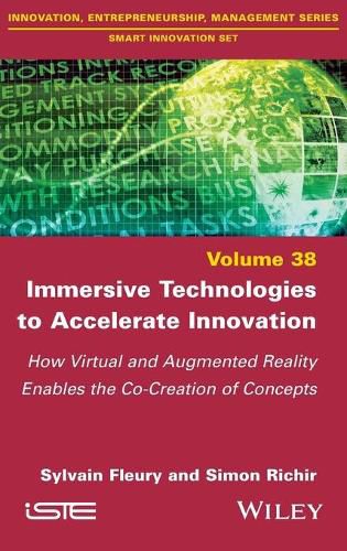 Cover image for Immersive Technologies to Accelerate Innovation: How Virtual and Augmented Reality Enables the Co-Creation of Concepts