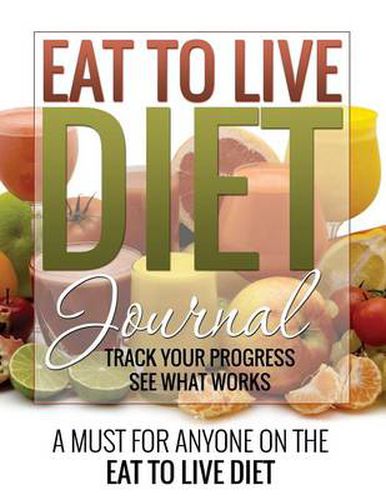 Cover image for Eat to Live Diet Journal