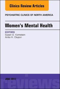 Cover image for Women's Mental Health, An Issue of Psychiatric Clinics of North America