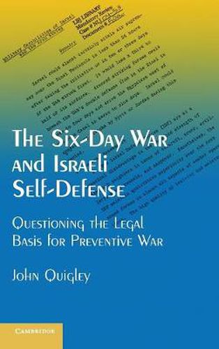 Cover image for The Six-Day War and Israeli Self-Defense: Questioning the Legal Basis for Preventive War