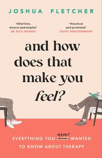 Cover image for And How Does That Make You Feel?