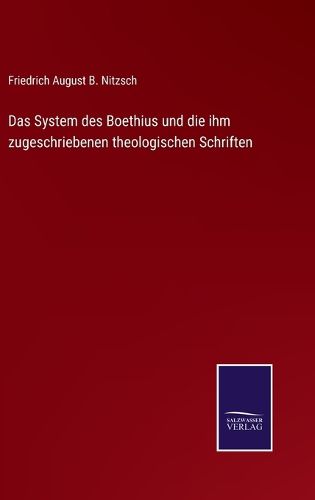 Cover image for Das System des Boethius und die ihm zugeschriebenen theologischen Schriften