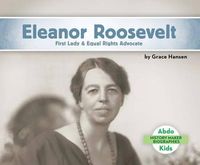 Cover image for Eleanor Roosevelt: First Lady & Equal Rights Advocate