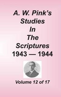 Cover image for A. W. Pink's Studies in the Scriptures, Volume 12