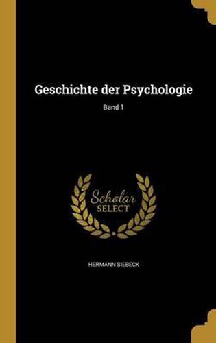 Geschichte Der Psychologie; Band 1