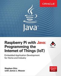 Cover image for Raspberry Pi with Java: Programming the Internet of Things (IoT) (Oracle Press)