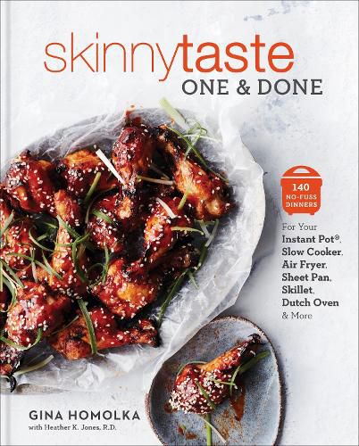 Skinnytaste One and Done: 140 No-Fuss Dinners for Your Instant Pot (R), Slow Cooker, Air Fryer, Sheet Pan, Skillet, Dutch Oven, and More: A Cookbook