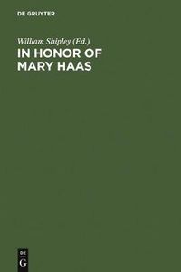 Cover image for In Honor of Mary Haas: From the Haas Festival Conference On Native American Linguistics