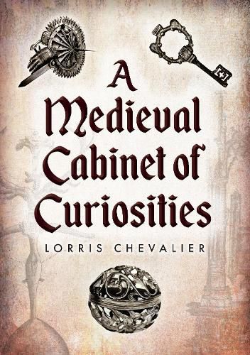 Cover image for A Medieval Cabinet of Curiosities