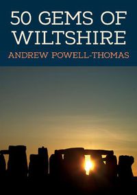 Cover image for 50 Gems of Wiltshire: The History & Heritage of the Most Iconic Places