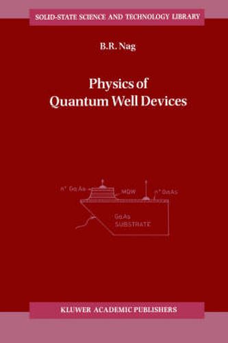 Cover image for Physics of Quantum Well Devices