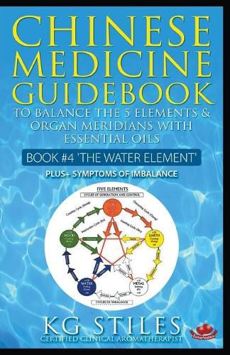 Cover image for Chinese Medicine Guidebook Essential Oils to Balance the Water Element & Organ Meridians